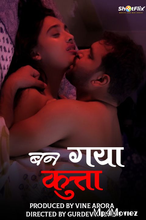 Ban Gaya Kutta (2021) ShotFlix Hindi Short Film UNRATED HDRip download full movie