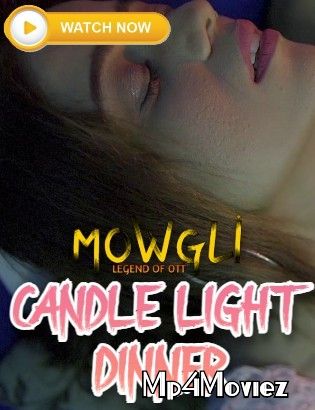 Candle Light Dinner (2021) UNRATED Mowgli Hindi Short Film HDRip download full movie