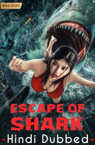 Escape of Shark (2021) Hindi Dubbed HDRip download full movie