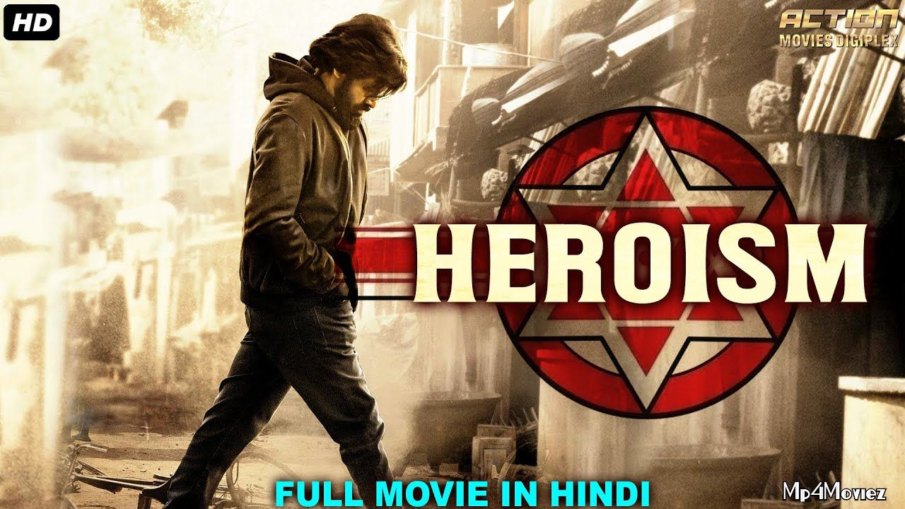 Heroism (2021) Hindi Dubbed Movie HDRip download full movie
