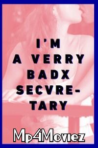Im A Very Badx Secretary (2021) Xconfesion Short Film WEB-DL download full movie