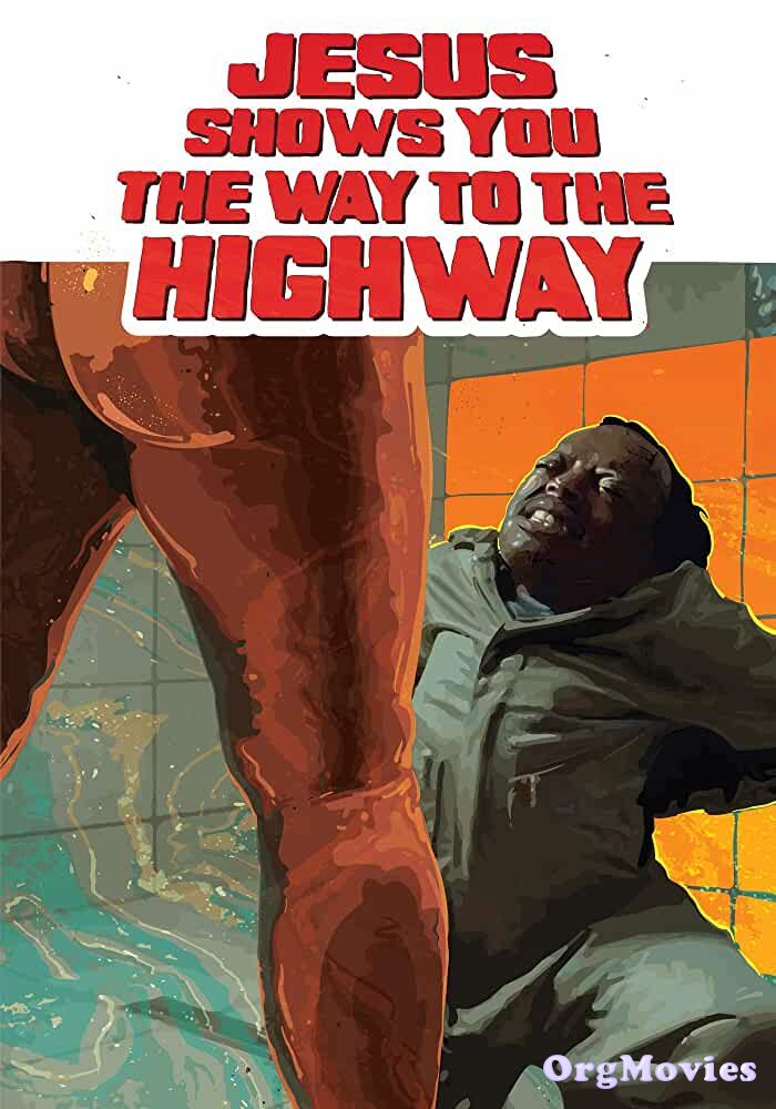 Jesus Shows You the Way to the Highway 2019 English Movie download full movie