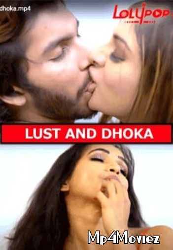 Lust And Dhokha (2021) Lolypop Hindi Short Film HDRip download full movie