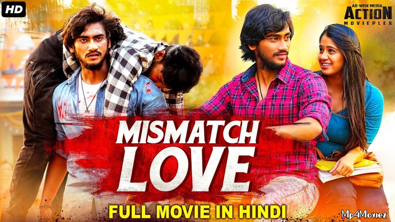 Mismatch Love (2021) Hindi Dubbed HDRip download full movie