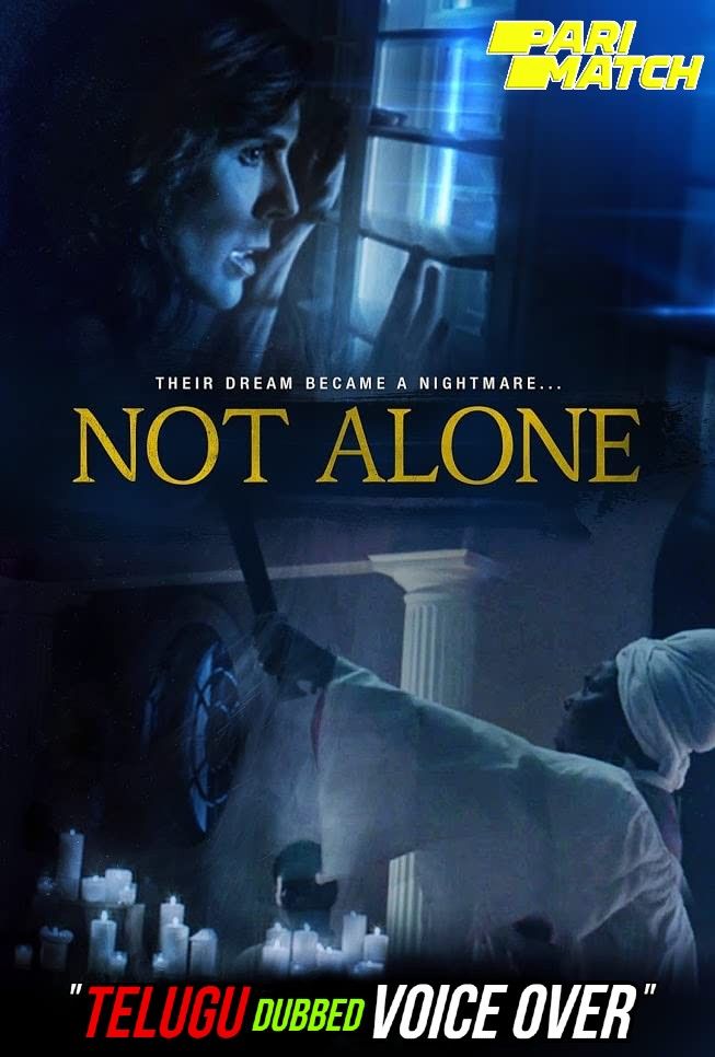 Not Alone (2021) Telugu (Voice Over) Dubbed WEBRip download full movie
