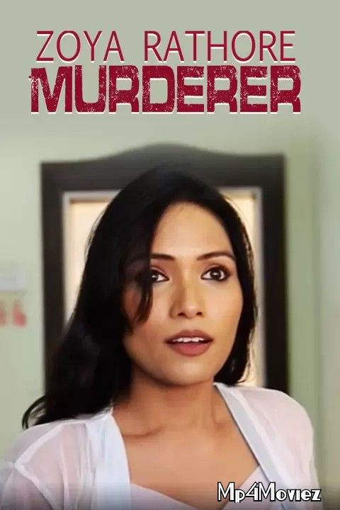 Zoya Rathore Murderer (2021) Phunflix Hindi Short Film HDRip download full movie